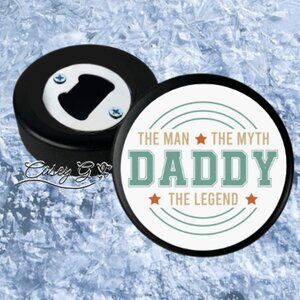 NEW*Man, Myth, Legend Daddy*REAL Hockey Puck Bottle Opener*Father's Day